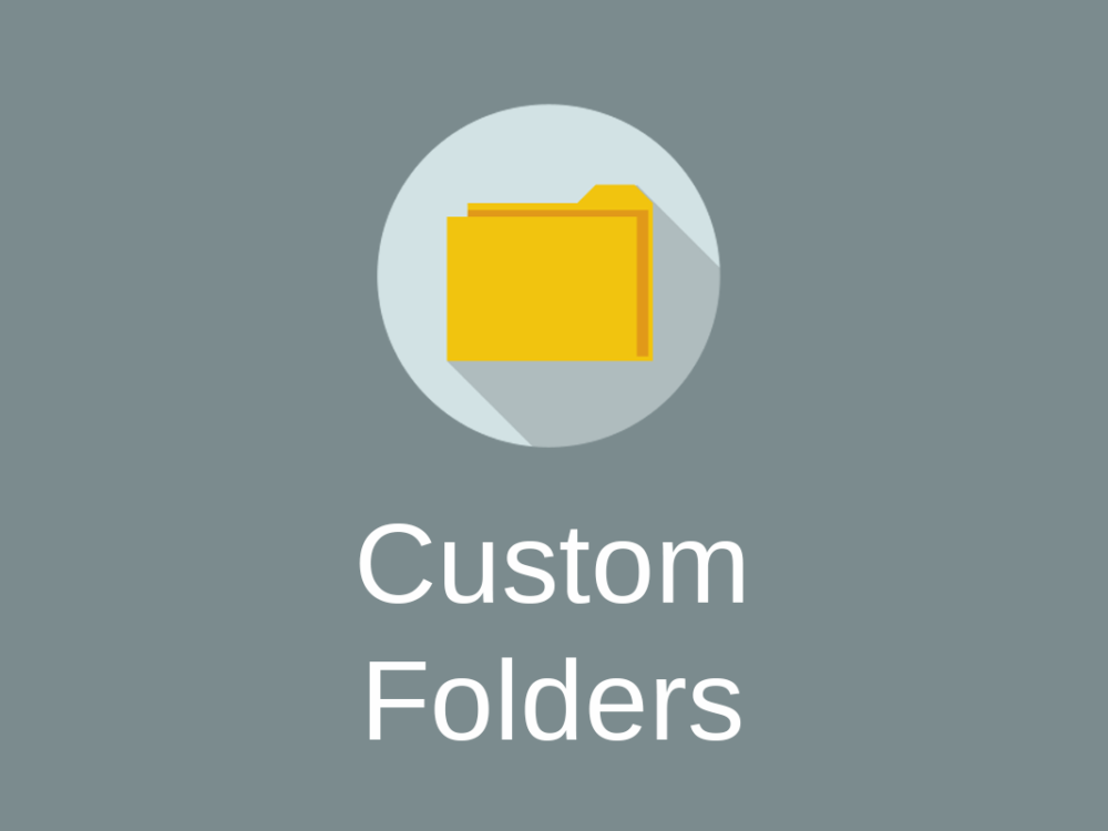 custom folders